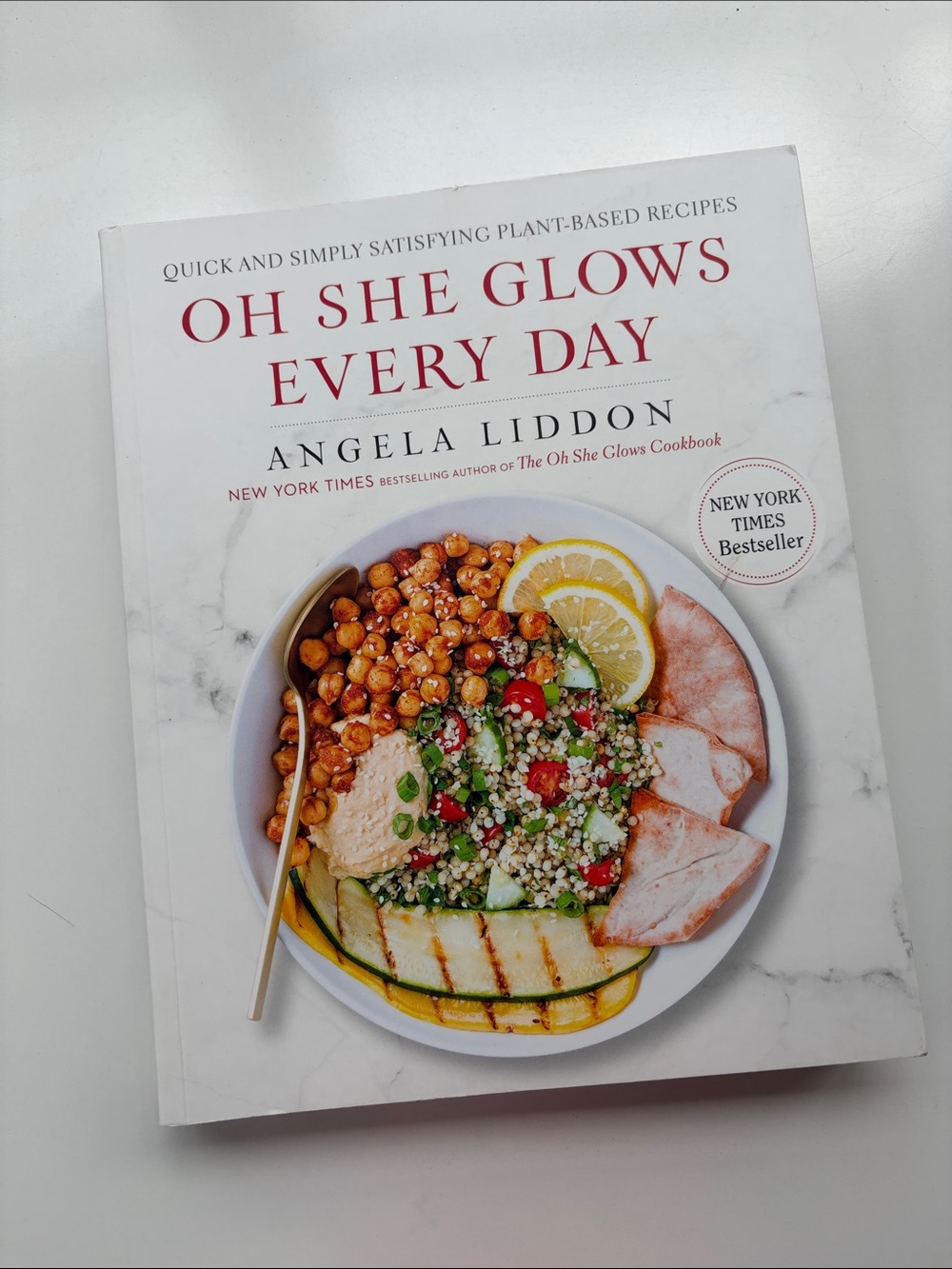 Oh She Glows Every Day Cookbook - Angela Liddon